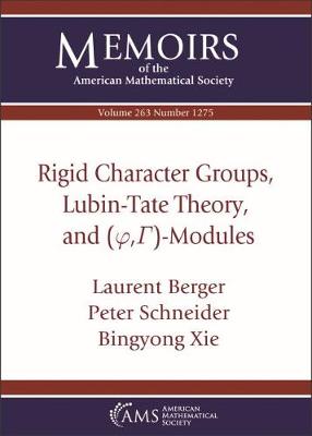 Book cover for Rigid Character Groups, Lubin-Tate Theory, and $(\varphi ,\Gamma )$-Modules