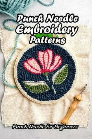 Cover of Punch Needle Embroidery Patterns