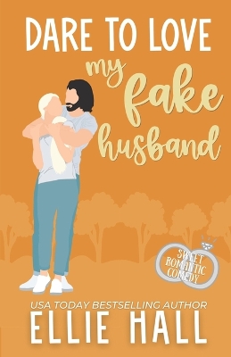 Book cover for Dare to Love My Fake Husband