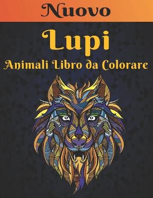 Book cover for Animali Libro da Colorare Lupi