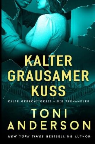 Cover of Kalter grausamer Kuss - Cold Cruel Kiss