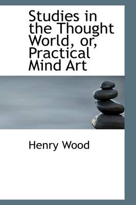 Book cover for Studies in the Thought World, Or, Practical Mind Art