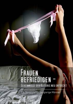Book cover for Frauen befriedigen - Geheimnisse der Klitoris neu entdeckt