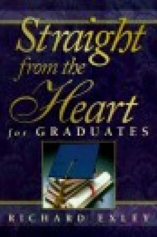 Cover of Straight from the Heart for Graduates