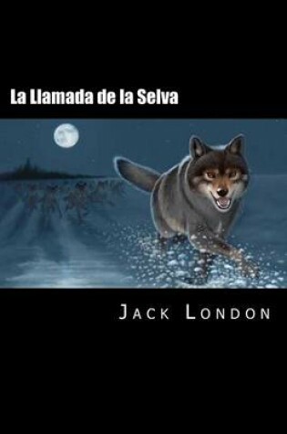 Cover of La Llamada de la Selva (Spanish Edition)