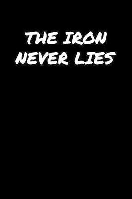 Book cover for The Iron Never Lies