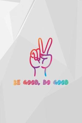 Book cover for Be Good, Do Good