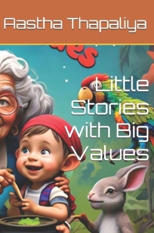 Cover of Little Stories with Big Values