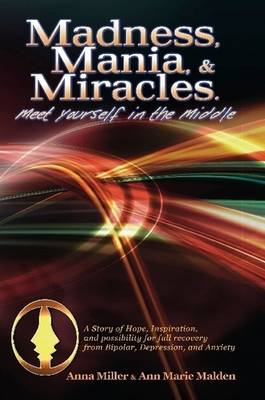 Book cover for Madness. Mania & Miracles