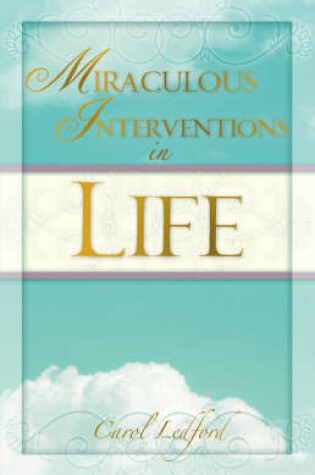 Cover of Miraculous Interventions in Life