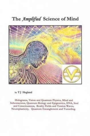 Cover of The Amplified Science of Mind