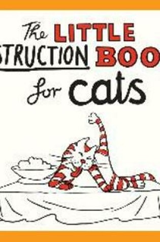 Cover of The Little Instruction Book for Cats