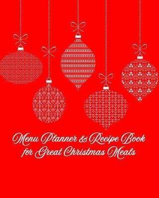 Book cover for Menu Planner & Recipe Book for Great Christmas Meals