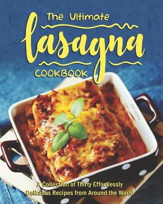 Book cover for The Ultimate Lasagna Cookbook