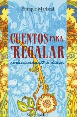 Cover of Cuentos Para Regalar - Exclusivamente a Dioses