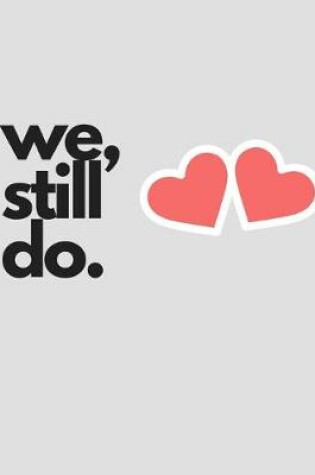 Cover of We Still Do