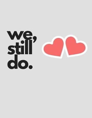 Book cover for We Still Do