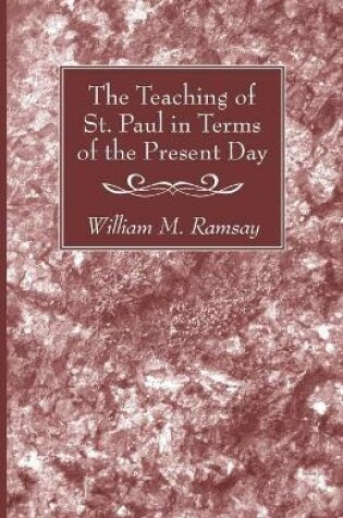 Cover of The Teaching of St. Paul in Terms of the Present Day