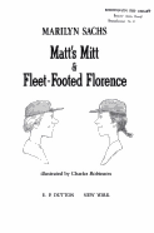 Cover of Sachs & Robinson : Matt'S Mitt & Fleet-Footed Florence/Hbk
