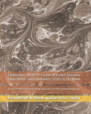 Book cover for Delaware HVACR License Exam Review Questions and Answers 2016/17 Edition