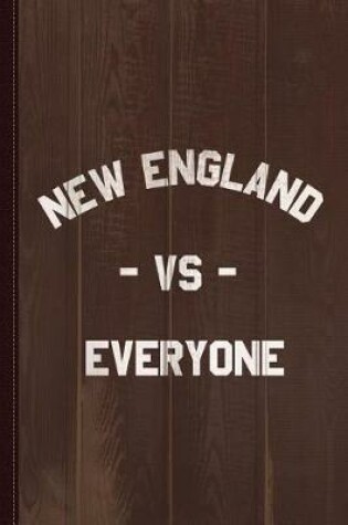 Cover of New England Vs Everyone Journal Notebook