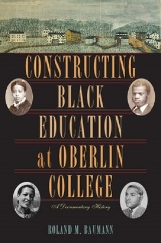 Cover of Constructing Black Education at Oberlin College