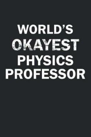 Cover of World's Okayest Physics Professor