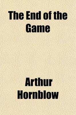 Book cover for The End of the Game; A Novel