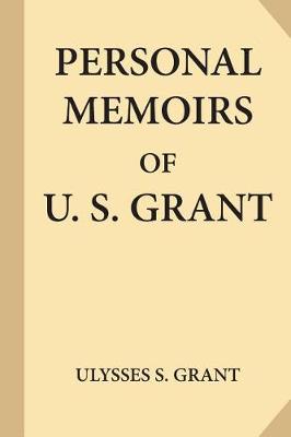 Book cover for Personal Memoirs of U. S. Grant, Complete [Volumes 1 & 2]