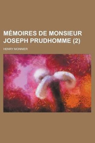 Cover of Memoires de Monsieur Joseph Prudhomme (2 )