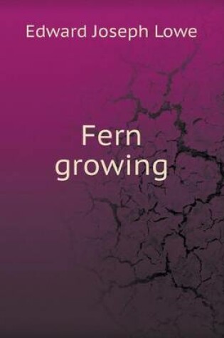 Cover of Fern Growing