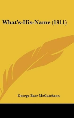 Book cover for What's-His-Name (1911)