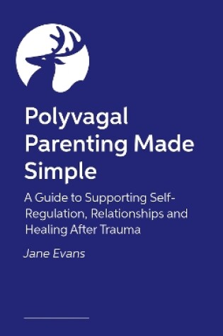 Cover of Polyvagal Parenting Made Simple