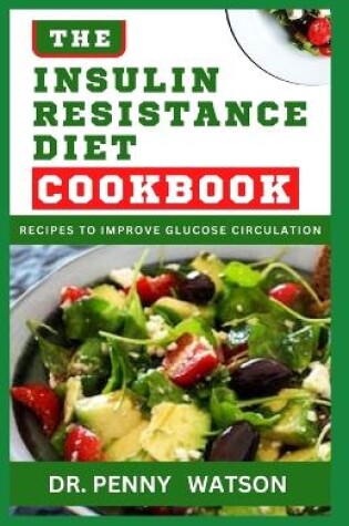 Cover of The Insulin Resistance Diet Cookbook