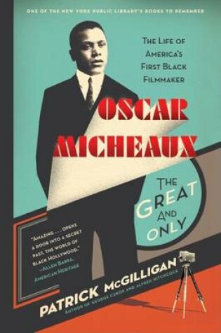 Cover of Oscar Micheaux: The Great and Only