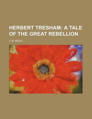 Book cover for Herbert Tresham; A Tale of the Great Rebellion