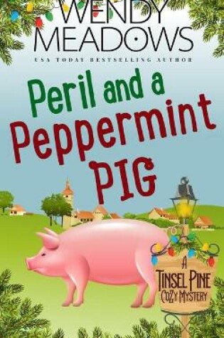 Cover of Peril and a Peppermint Pig