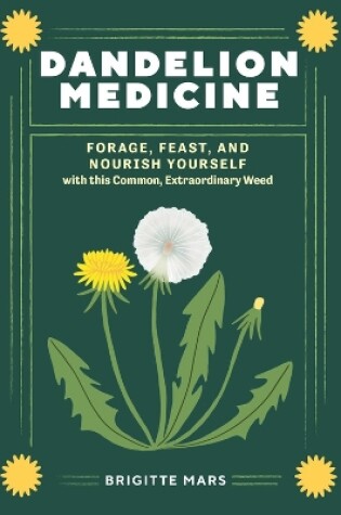 Cover of Dandelion Medicine, 2nd Edition