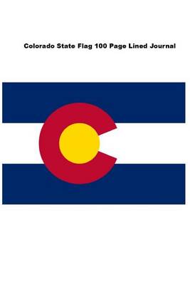 Book cover for Colorado State Flag 100 Page Lined Journal