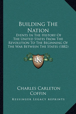 Book cover for Building the Nation Building the Nation