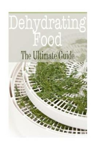 Cover of Dehydrating Food