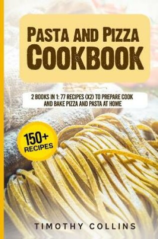 Cover of Pasta and Pizza Cookbook
