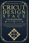 Book cover for Cricut Design Space For Beginners