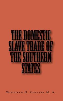 Book cover for The Domestic Slave Trade of The Southern States