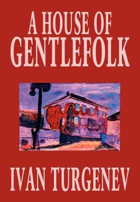 Book cover for A House of Gentlefolk by Ivan Turgenev, Fiction, Classics, Literary