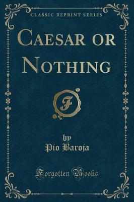 Book cover for Caesar or Nothing (Classic Reprint)