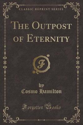 Book cover for The Outpost of Eternity (Classic Reprint)