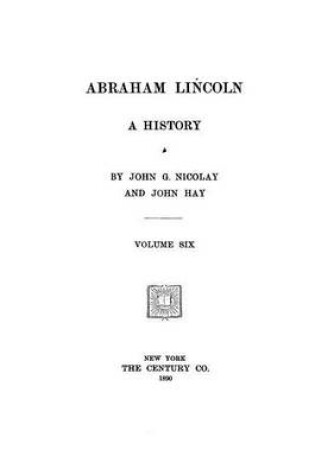 Cover of Abraham Lincoln, A History