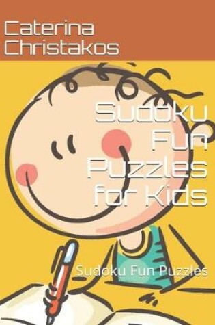 Cover of Sudoku Fun Puzzles for Kids