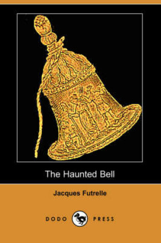 Cover of The Haunted Bell (Dodo Press)